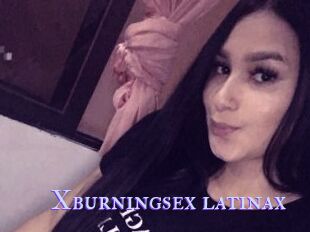 Xburningsex_latinax