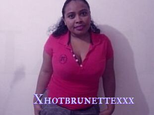 Xhotbrunettexxx