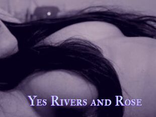 Yes_Rivers_and_Rose