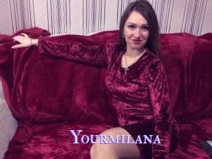 Yourmilana